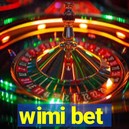 wimi bet